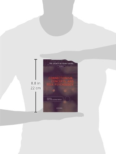 Connectionism, Concepts, and Folk Psychology: The Legacy of Alan Turing, Volume II (Mind Association Occasional Series)