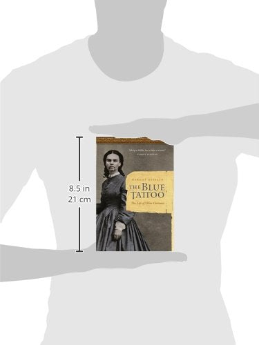 The Blue Tattoo: The Life of Olive Oatman (Women in the West