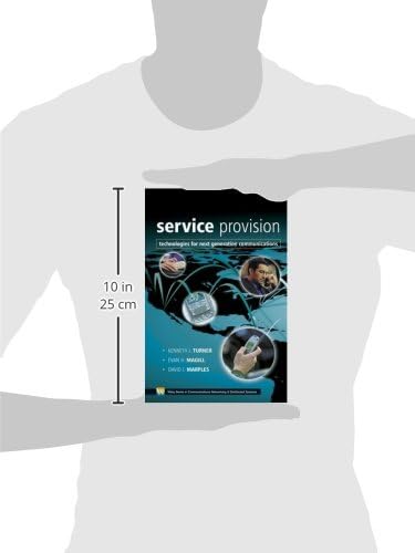 Service Provision: Technologies for Next Generation Communications (Wiley Series on Communications Networking & Distributed Systems)