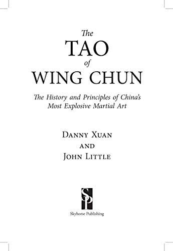 The Tao of Wing Chun: The History and Principles of China's