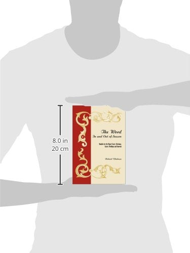 The Word in and Out of Season: Homilies for the Major Feasts, Christmas, Easter, Weddings and Funerals