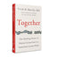 Together: The Healing Power of Human Connection in a Sometimes Lonely World