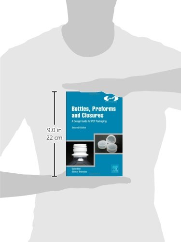 Bottles, Preforms and Closures: A Design Guide for PET Packaging (Plastics Design Library)