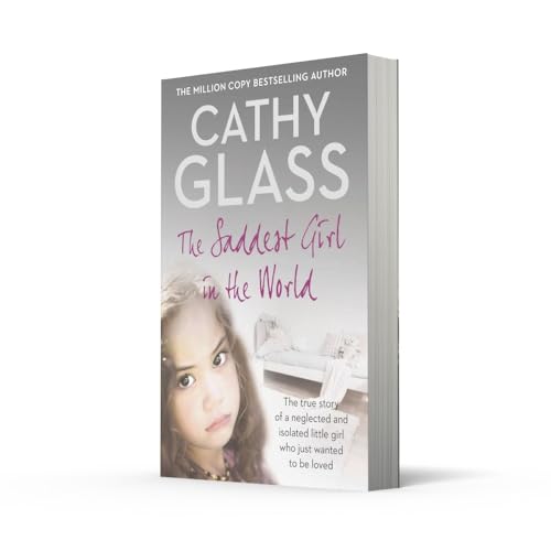The Saddest Girl in the World: The Sunday Times bestselling foster care story