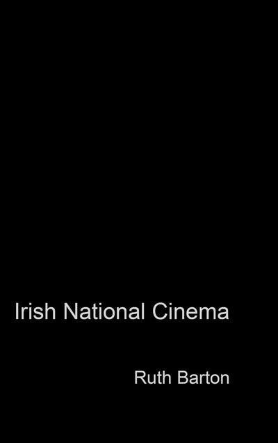 Irish National Cinema (National Cinemas)