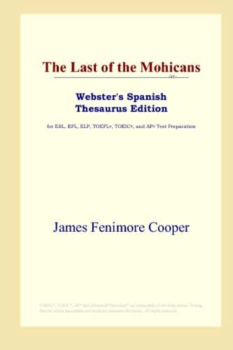 The Last of the Mohicans (Webster's Spanish Thesaurus Edition)