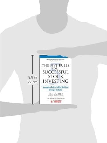 The Five Rules for Successful Stock Investing: Morningstar's Guide to Building Wealth and Winning in the Market