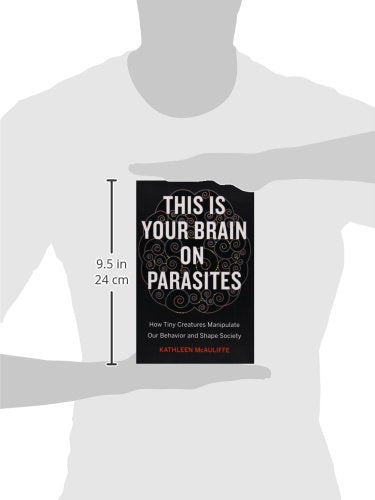 This Is Your Brain on Parasites: How Tiny Creatures Manipula