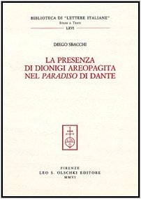 La Presenza Di Dionigi Areopagita Nel Paradiso Di Dante (Biblioteca Di Lettere Italiane. Studi E Testi, 66) (Italian Edition)