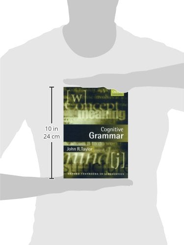 Cognitive Grammar (Oxford Textbooks in Linguistics) by Taylo