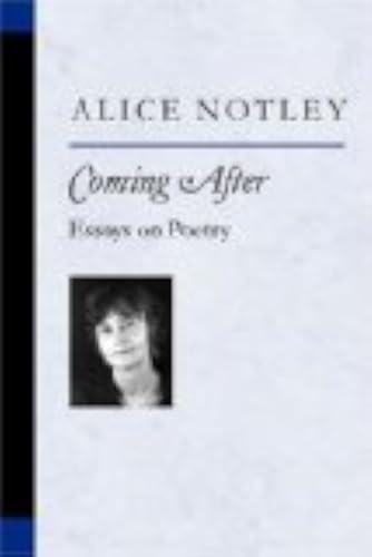 Coming After: Essays on Poetry (Poets On Poetry)