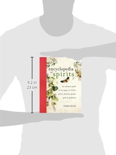 Encyclopedia of Spirits: The Ultimate Guide to the Magic of Saints, Angels, Fairies, Demons, and Ghosts (Witchcraft & Spells)