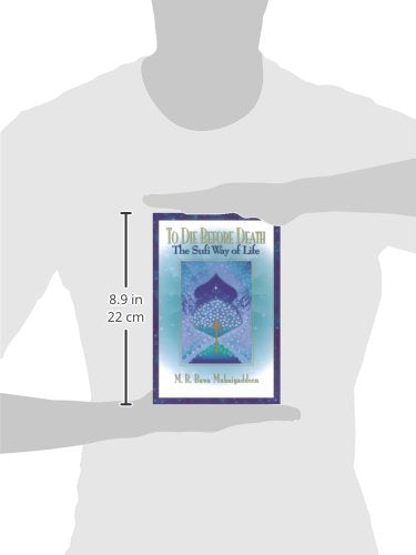 To Die Before Death: The Sufi Way of Life
