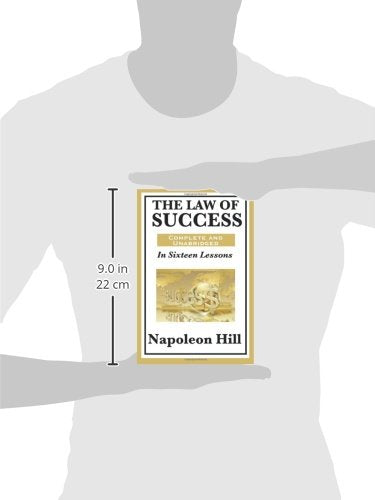 The Law of Success In Sixteen Lessons by Napoleon Hill
