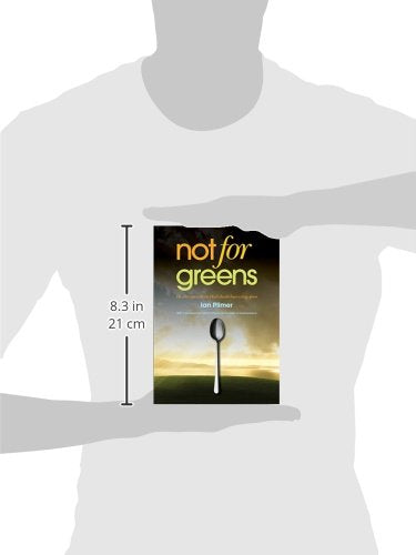 Not for Greens: He Who Sups with the Devil Should Have a Long Spoon