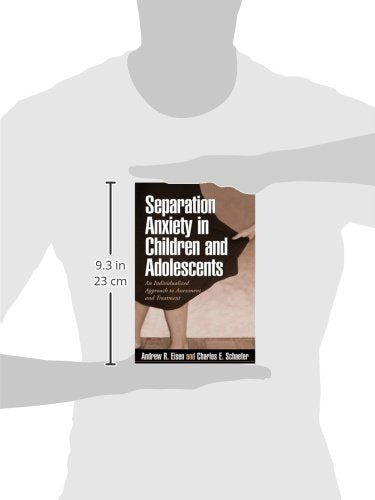 Separation Anxiety in Children and Adolescents: An Individualized Approach to Assessment and Treatment