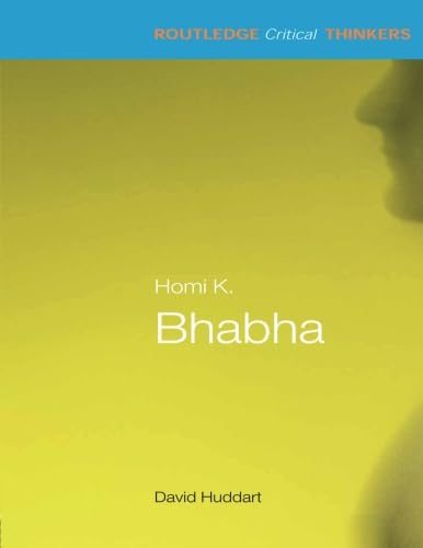 Homi K. Bhabha (Routledge Critical Thinkers)