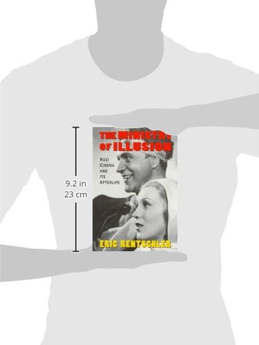 The Ministry of Illusion: Nazi Cinema and Its Afterlife by R