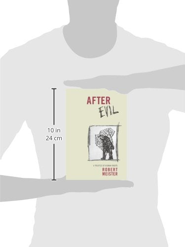 After Evil: A Politics of Human Rights (Columbia Studies in Political Thought/Political History)