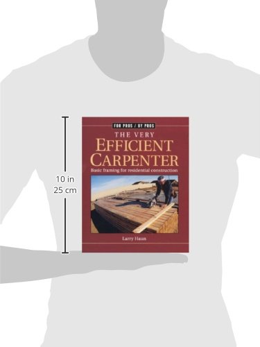 The Very Efficient Carpenter: Basic Framing for Residential