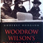 Woodrow Wilsons Right Hand: The Life of Colonel Edward M. Ho