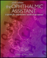 The Ophthalmic Assistant: A Guide for Ophthalmic Medical Personnel