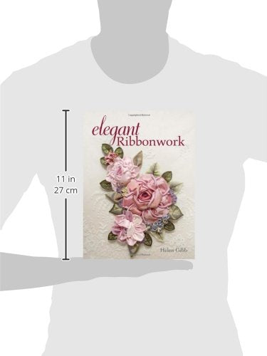 Elegant Ribbonwork: 24 Heirloom Projects for Special Occasions