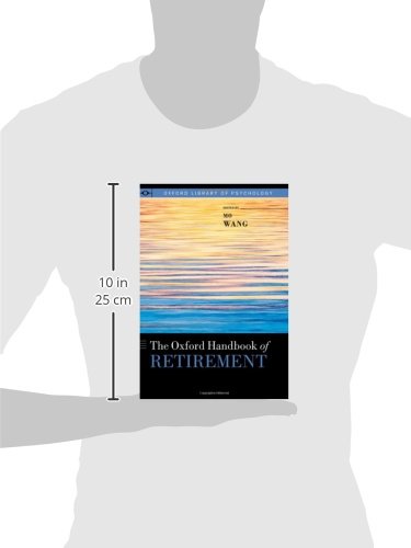 The Oxford Handbook of Retirement (Oxford Library of Psychology)