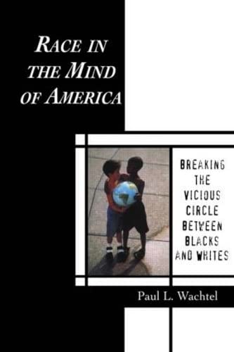 Race in the Mind of America: Breaking the Vicious Circle Bet