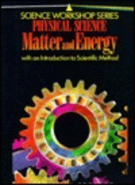 Science Workshop Series: Physical Science: Matter and Energy