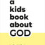 A Kids Book About God
