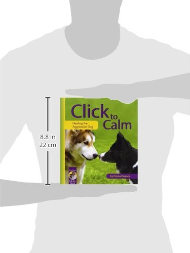Click to Calm: Healing the Aggressive Dog