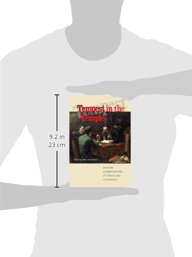 Tempest in the Temple: Jewish Communities and Child Sex Scandals (Brandeis Series in American Jewish History, Culture, & Life)