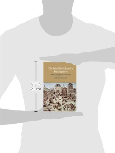 The St. Bartholomew's Day Massacre: A Brief History with Documents (Bedford Series in History and Culture) — back cover