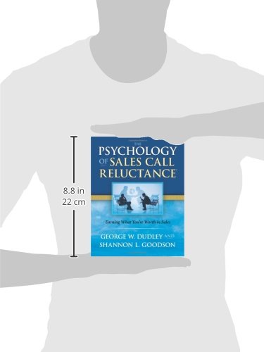 The Psychology of Sales Call Reluctance: Earning What You're Worth in Sales