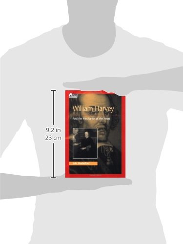 William Harvey and the Mechanics of the Heart (Oxford Portraits in Science)