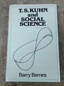 T.S. Kuhn and social science by Barnes, Barry