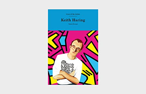 Keith Haring (Lives of the Artists)