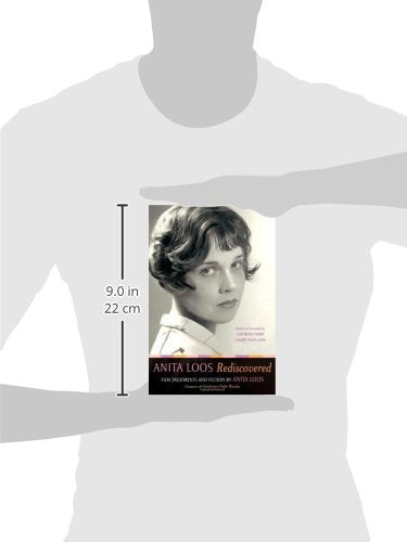 Anita Loos Rediscovered: Film Treatments and Fiction by Anita Loos, Creator of Gentlemen Prefer Blondes