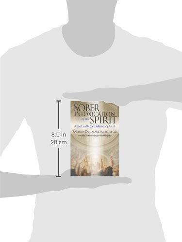 Sober Intoxication of the Spirit: Filled With the Fullness o