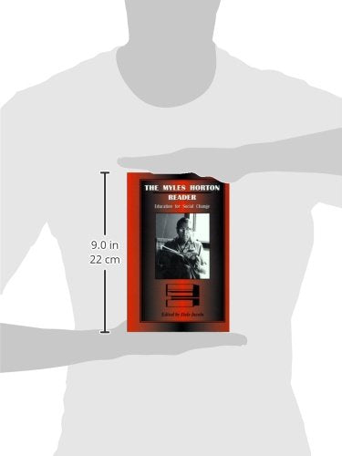 The Myles Horton Reader: Education For Social Change