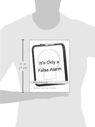 It's Only a False Alarm: A Cognitive Behavioral Treatment ProgramWorkbook (Treatments That Work)