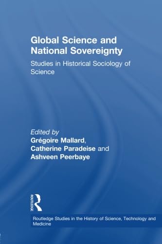 Global Science and National Sovereignty (Routledge Studies in the History of Science, Technology and Medicine)