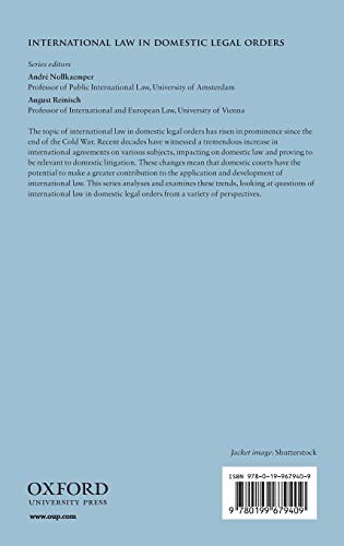 The Privileges and Immunities of International Organizations in Domestic Courts (International Law and Domestic Legal Orders)