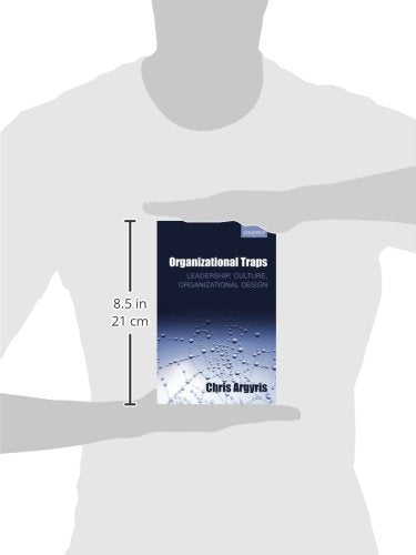 Organizational Traps: Leadership, Culture, Organizational Design