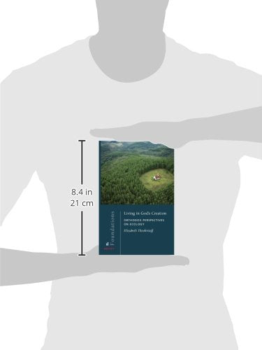 Living in God's Creation: Orthodox Perspectives on Ecology (Foundations, 4)