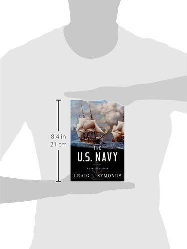 The U.S. Navy: A Concise History