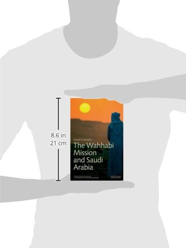 The Wahhabi Mission and Saudi Arabia (Library of Modern Middle East Studies)