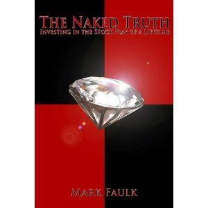 The Naked Truth: Investing in the Stock Play of a Lifetime