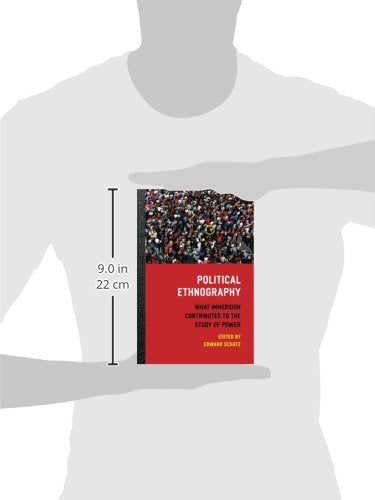 Political Ethnography: What Immersion Contributes to the Study of Power